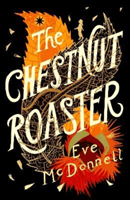 Chestnut Roaster (McDonnell Eve)(Paperback / softback)