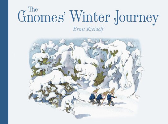The Gnomes' Winter Journey (Kreidolf Ernst)(Pevná vazba)