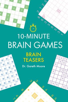 10-Minute Brain Games: Brain Teasers (Moore Gareth)(Paperback)