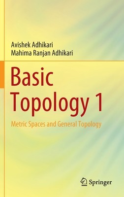 Basic Topology 1: Metric Spaces and General Topology (Adhikari Avishek)(Pevná vazba)