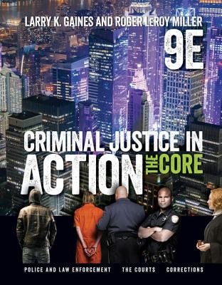 Criminal Justice in Action: The Core (Gaines Larry K.)(Paperback)