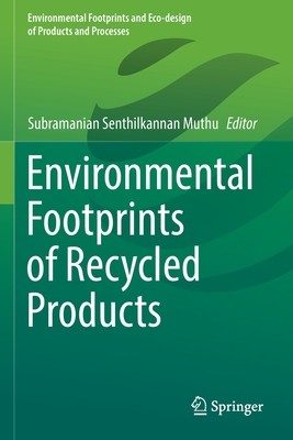 Environmental Footprints of Recycled Products (Muthu Subramanian Senthilkannan)(Paperback)