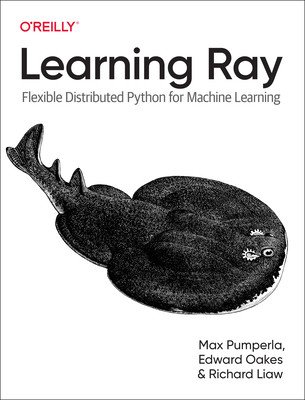 Learning Ray: Flexible Distributed Python for Machine Learning (Pumperla Max)(Paperback)