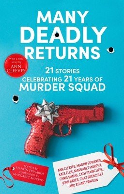 Many Deadly Returns: 21 Stories Celebrating 21 Years of Murder Squad (Murphy Margaret)(Paperback)