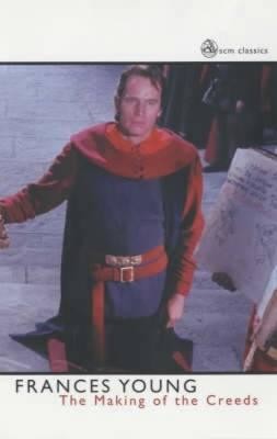 Making of the Creeds (Young Frances)(Paperback)