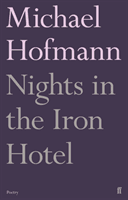 Nights in the Iron Hotel (Hofmann Michael)(Paperback / softback)