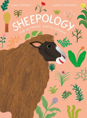 Sheepology: The Ultimate Encyclopedia (Demonti Ilaria)(Pevná vazba)