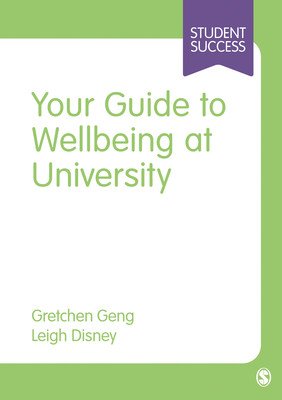 Your Guide to Wellbeing at University (Geng Gretchen)(Paperback)
