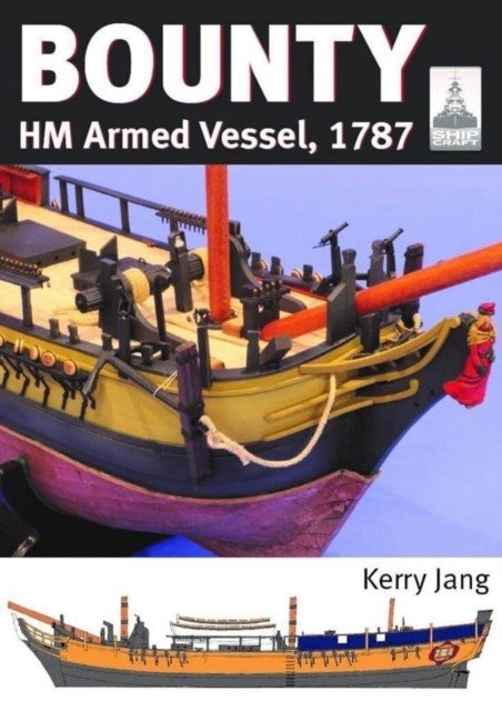 Bounty: Hm Armed Vessel, 1787 (Jang Kerry)(Paperback)