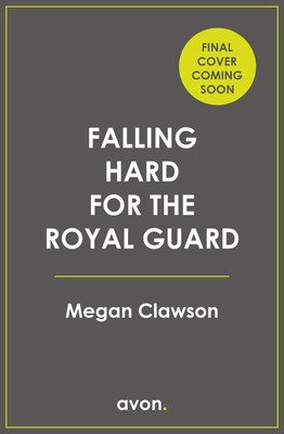 Falling Hard for the Royal Guard (Clawson Megan)(Paperback)