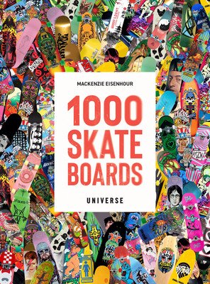 1000 Skateboards (Eisenhour MacKenzie)(Paperback)