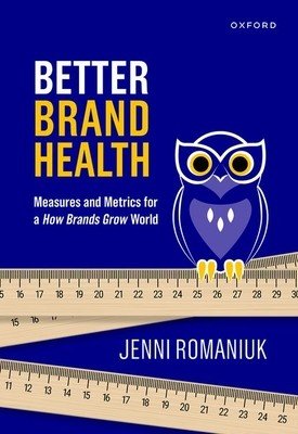 Better Brand Health: Measures and Metrics for a How Brands Grow World (Romaniuk Jenni)(Pevná vazba)