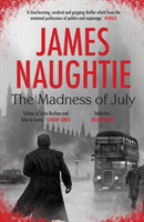 Madness of July (Naughtie James)(Paperback / softback)