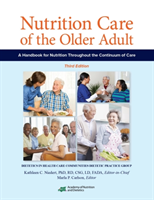 Nutrition Care of the Older Adult - A Handbook for Nutrition Throughout the Continuum of Care(Paperback / softback)