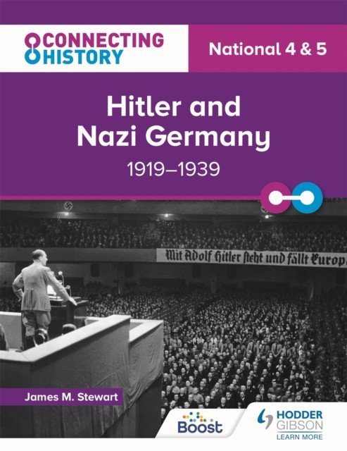 Connecting History: National 4 & 5 Hitler and Nazi Germany, 1919-1939 (Richardson Ella)(Paperback / softback)