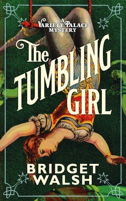 The Tumbling Girl (Walsh Bridget)(Paperback)