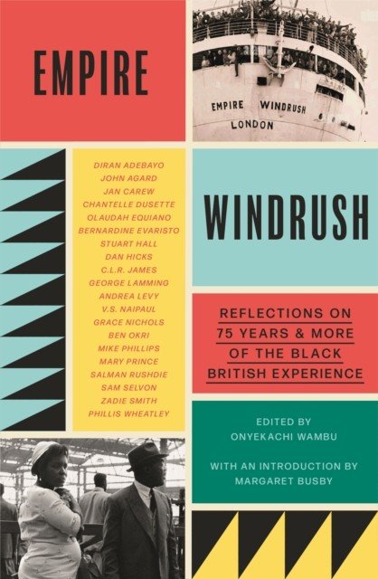 Empire Windrush - Reflections on 75 Years & More of the Black British Experience (Wambu Onyekachi)(Pevná vazba)