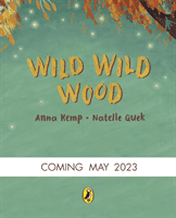 Wild Wild Wood (Kemp Anna)(Paperback / softback)