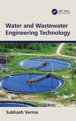 Water and Wastewater Engineering Technology (Verma Subhash)(Pevná vazba)
