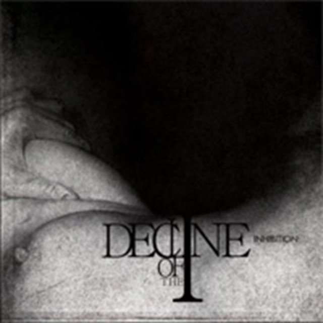 Inhibition (Decline of the I) (CD / Album)