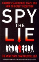 Spy the Lie - Former CIA Officers Teach You How to Detect Deception (Houston Philip)(Paperback / softback)