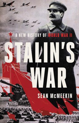 Stalin's War: A New History of World War II (McMeekin Sean)(Pevná vazba)