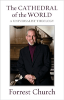 The Cathedral of the World: A Universalist Theology (Church Forrest)(Paperback)