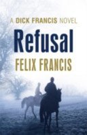 Refusal (Francis Felix)(Paperback / softback)