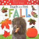 Touch and Feel Fall: Scholastic Early Learners (Touch and Feel) (Scholastic)(Board Books)