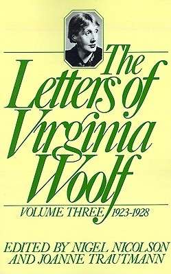 The Letters of Virginia Woolf: Volume III: 1923-1928 (Woolf Virginia)(Paperback)