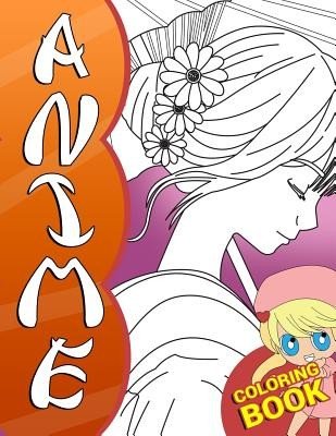 Anime Coloring Book: A Japanese Manga Coloring Book for Kids and Adults with Cute Chibi Anime Characters and Fantasy Scenes for Anime Lover (Nakamura Jin)(Paperback)
