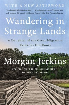 Wandering in Strange Lands: A Daughter of the Great Migration Reclaims Her Roots (Jerkins Morgan)(Paperback)