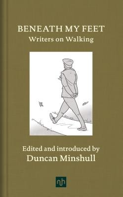 Beneath My Feet - Writers on Walking(Pevná vazba)
