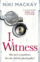 I, Witness (Mackay Niki)(Paperback / softback)