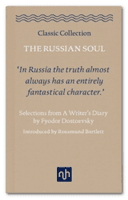 Russian Soul: Selections from a Writer's Diary (Dostoevsky Fyodor)(Pevná vazba)