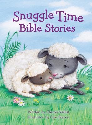 Snuggle Time Bible Stories (Nellist Glenys)(Board Books)