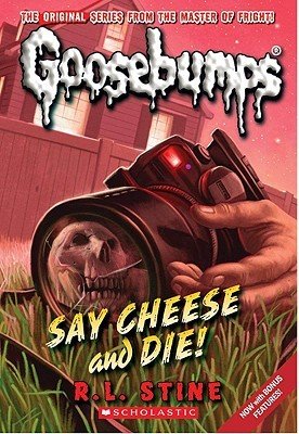 Say Cheese and Die! (Classic Goosebumps #8), 8 (Stine R. L.)(Paperback)