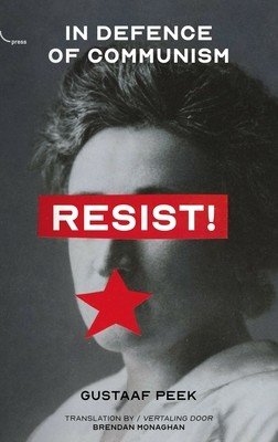 Resist! - In Defence of Communism (Peek Gustaaf)(Paperback / softback)