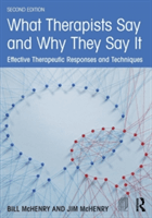 What Therapists Say and Why They Say It: Effective Therapeutic Responses and Techniques (McHenry Bill)(Paperback)
