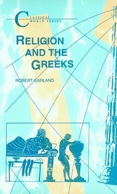 Religion and the Greeks (Garland R.)(Paperback)