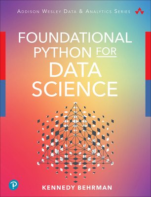 Foundational Python for Data Science (Behrman Kennedy)(Paperback)
