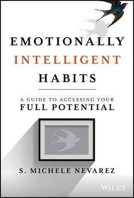 Beyond Emotional Intelligence: A Guide to Accessing Your Full Potential (Nevarez S. Michele)(Pevná vazba)
