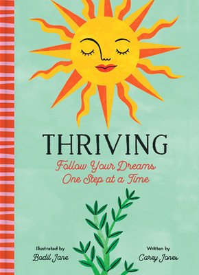 Thriving: Follow Your Dreams One Step at a Time (Jones Carey)(Pevná vazba)