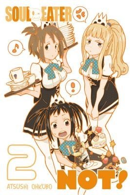 Soul Eater NOT!, Vol. 2 (Ohkubo Atsushi)(Paperback / softback)
