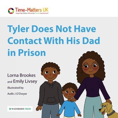 Tyler Does Not Have Contact With His Dad in Prison (Brookes Lorna)(Paperback / softback)
