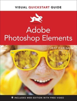 Adobe Photoshop Elements Visual QuickStart Guide (Carlson Jeff)(Paperback)