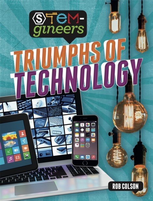 STEM-gineers: Triumphs of Technology (Colson Rob)(Paperback / softback)