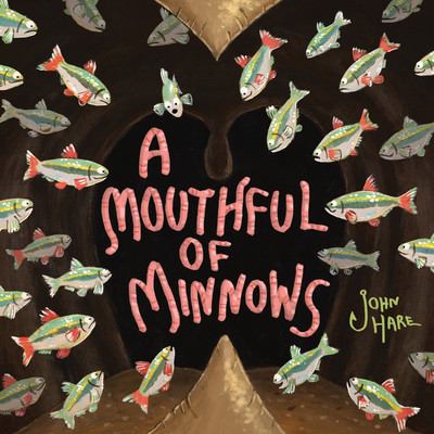 A Mouthful of Minnows (Hare John)(Pevná vazba)