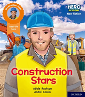 Hero Academy Non-fiction: Oxford Level 6, Orange Book Band: Construction Stars (Rushton Abbie)(Paperback / softback)