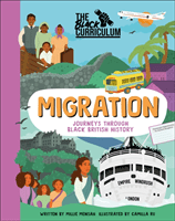 Black Curriculum Migration - Journeys Through Black British History (Mensah Millie)(Pevná vazba)